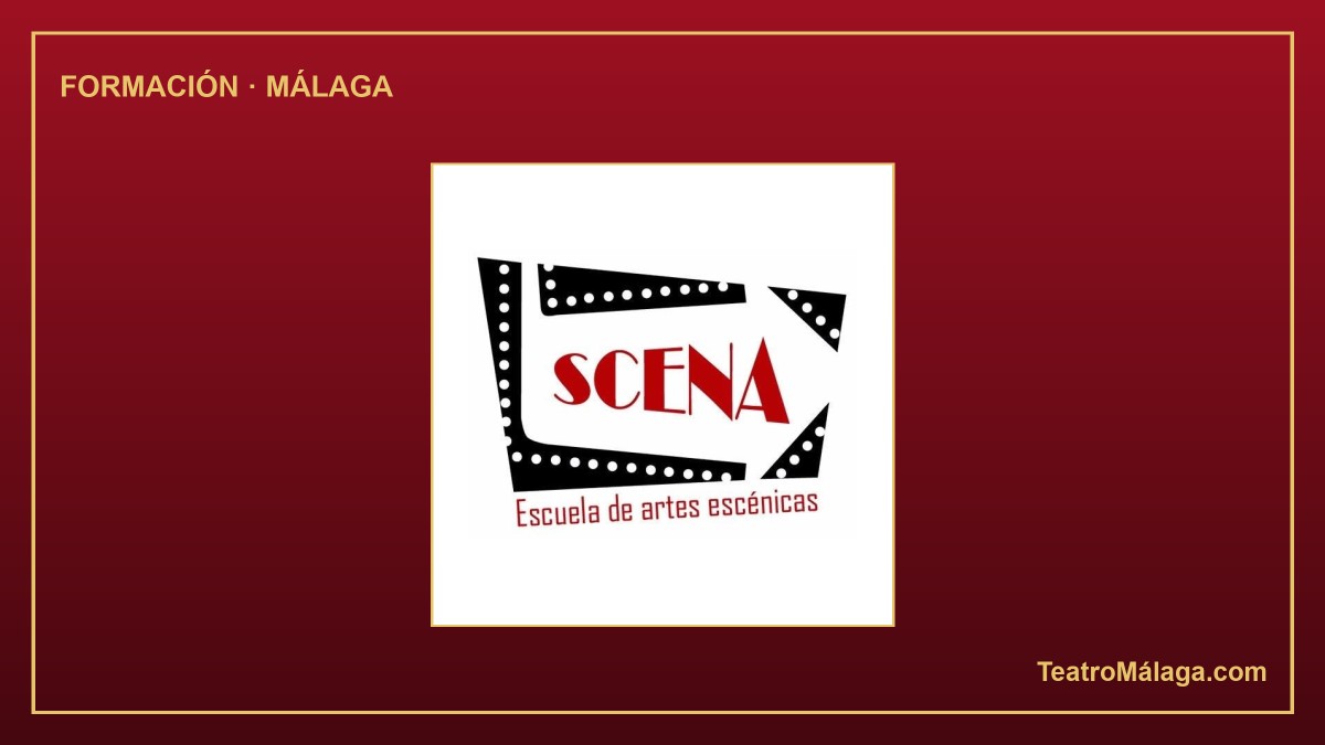 Scena Málaga — Escuela de Artes Escénicas — formación teatral en Málaga