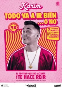 Cartel de KARIM TODO VA A IR BIEN… O NO — La Cochera Cabaret, Málaga