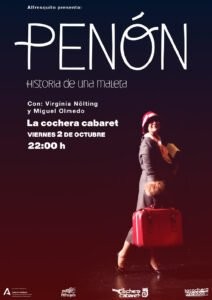 Cartel de PENÓN, HISTORIA DE UNA MALETA — La Cochera Cabaret, Málaga