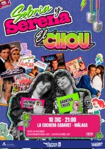 Cartel de SOBRIA Y SERENA EL CHOU — La Cochera Cabaret, Málaga